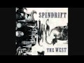 Spindrift - The New West 