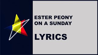 ESTER PEONY - ON A SUNDAY - LYRICS (Romania Eurovision 2019)