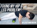 FIXING HIP & LEG INJURIES | STRETCHING & FOAM ROLLING ROUTINE