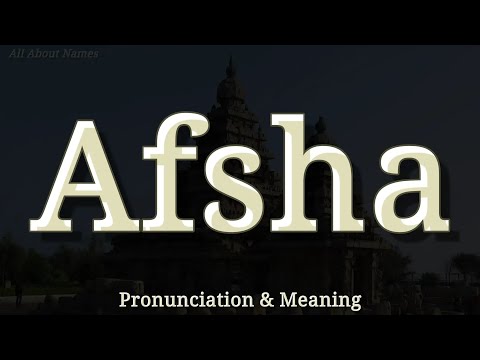 Afsha: Pronunciation and Meaning 