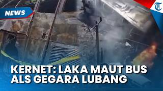 Penyebab Utama Kecelakaan Maut Bus ALS vs Truk Tangki BBM di Sumsel, Kernet Sebut gegara Lubang
