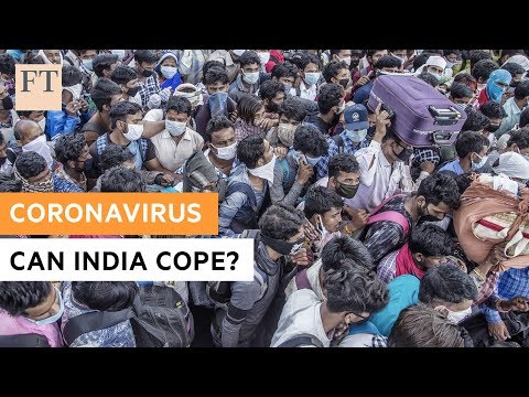 Coronavirus: why the world should care about India | FT