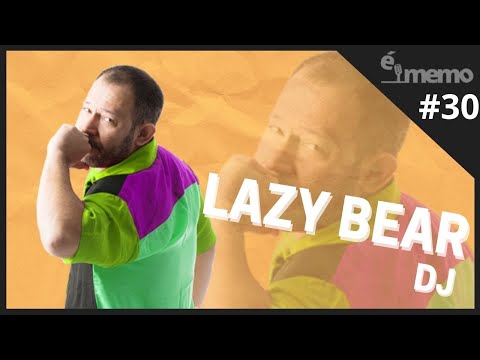 ÉMEMO PODCAST Episodio #30 -  Dj Lazy Bear