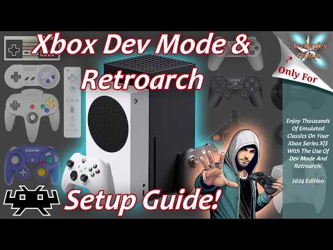 [Xbox Series X|S] Dev Mode & Retroarch Emulation Setup Guide - 2025 Edition!