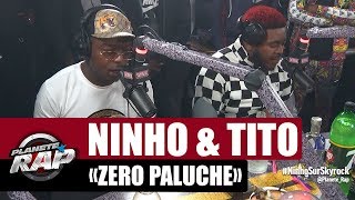 Ninho &quot;Zéro paluche&quot; ft Tito #PlanèteRap