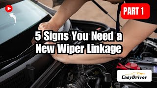 5 Signs You Need a New Wiper Linkage | Part 1