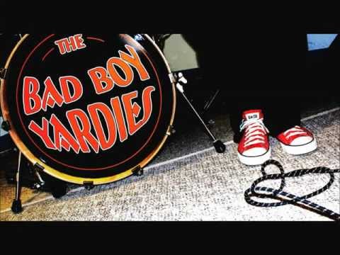 The Bad Boy Yardies-