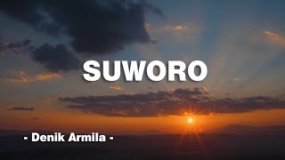 Download lagu SUWORO | Denik Armila | Vidio Lirik mp3