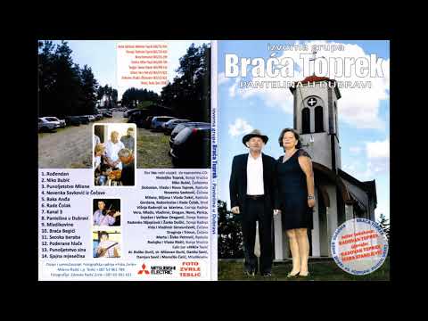 Braća Toprek - Pantelina u Dubravi 09 - Mladikovine