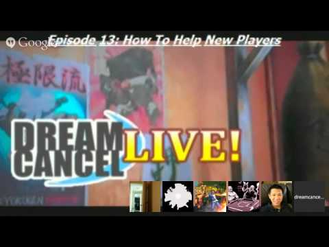 Dream Cancel Live! Episode 13: How To Help New Players