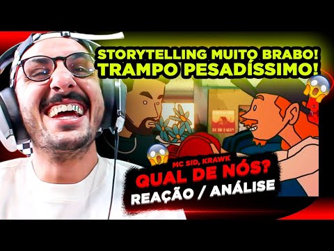 STORYTELLING BRABO!!! MC SID E KRAWK - QUAL DE NÓS? [REAÇÃO/ ANÁLISE]