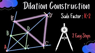 Constructing a Dilation - Positive Scale Factor (Easy and Fast method)