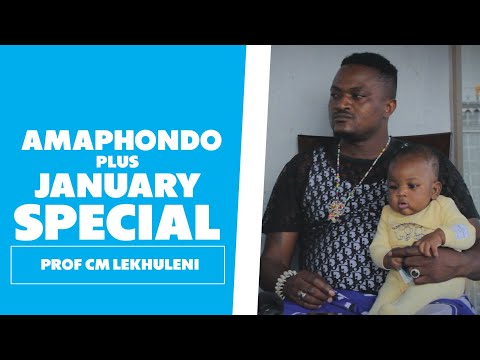 Amaphondo (Briefly) & The January Special - Prof CM Lekhuleni