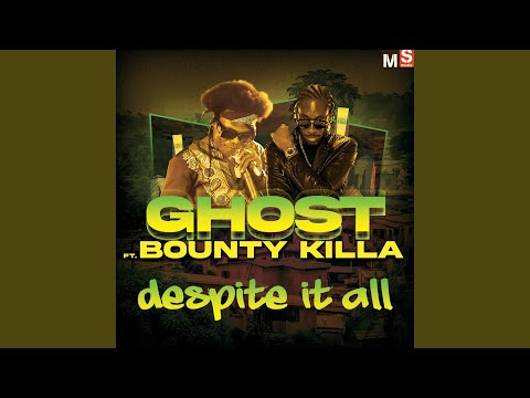 Despite It All (feat. Bounty Killer)