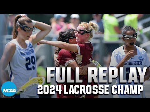 Boston College vs. Northwestern: 2024 NCAA DI women's lacrosse championship | FULL REPLAY
