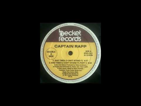 CAPTAIN RAPP - Bad Times I Can't Stand It 12" 1983