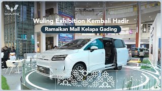Wuling Exhibition Kembali Hadir Ramaikan Mall Kelapa Gading