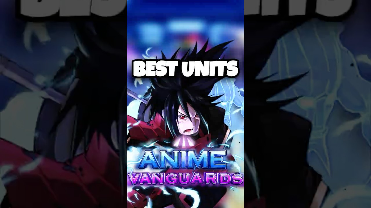 UNIT TIERLIST AV | TOP 5 BEST UNITS ANIME VANGUARDS  #animevanguards  #roblox #gaming