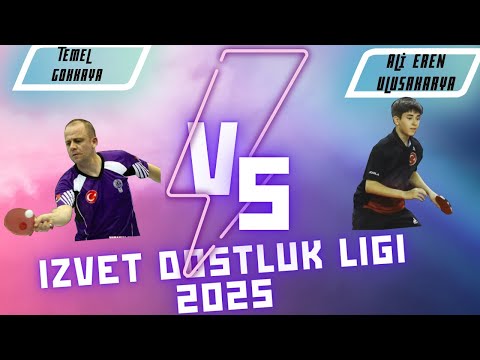 IZVET DOSTLUK LIGI 2025 I TEMEL GOKKAYA - ALİ EREN ULUSAKARYA