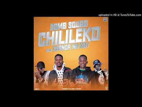 Bomb Squad Ft. Chanda-Na-Kay Chilileko (Chalilalila) Prod.By Jay Swagg & Thaliban
