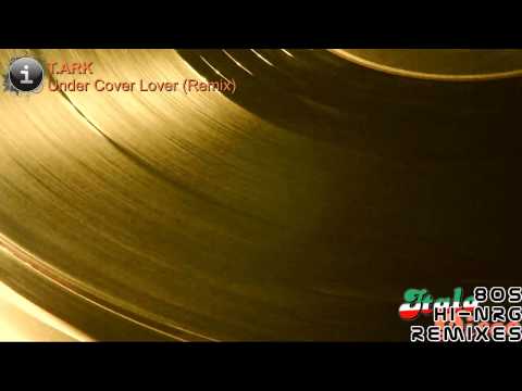 T.Ark - Under Cover Lover (Remix) [HD, HQ]