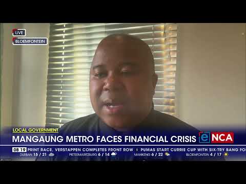 Local Govt Mangaung Metro faces financial crisis