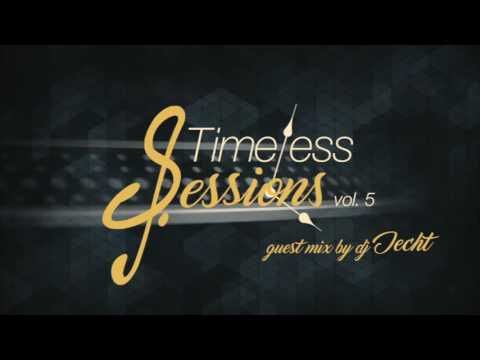 Timeles Sessions Vol.5 Geust Mix (Jecht) (Future & a little bit of everything)