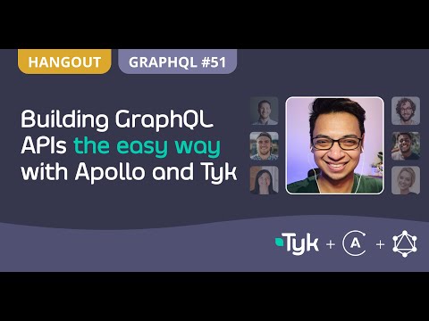 Building GraphQL APIs the easy way with Apollo and Tyk | GraphQL Hangout 51