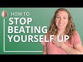 How to Stop Beating Yourself Up - Self-Compassion and Self-Esteem - The Friend Advice Technique