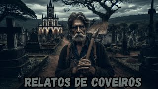 RELATOS DE COVEIROS | DEBOCHOU E DEPOIS PEDIU DEMISÃO| HISTÓRIA DE TERROR