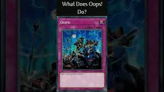 What Does Oops! Do? (Yugioh Cards Explained for Easy Deck Building)