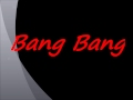 Audio Bully's Bang Bang 