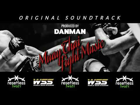 Muay Thai WSS Round 1 มวยไทยรอบแรก Road To One FIGHT MUSIC (Prod. Danman) เพลงมวยไทย