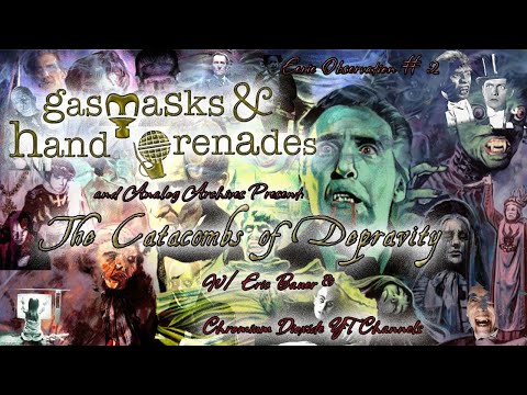 The Catacombs of Depravity: Featuring Eric Bauer & Chromium Dioxide - Eerie Observation #2