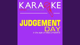 Judgement Day (In the Style of Miss Dynamite) (Karaoke with Background Vocal)