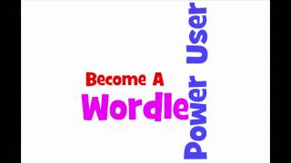 Become a Wordle Power User