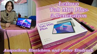 Lenovo Tab M10 Plus (3Gen.) - Auspacken und erste Eindrücke