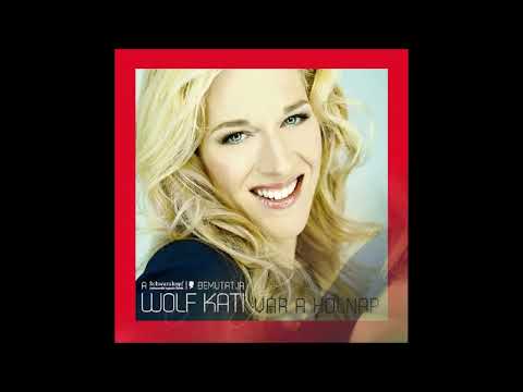 2011 Kati Wolf – What About My Dreams