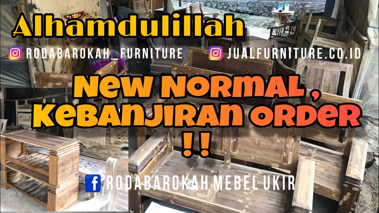Berkah dari NEW NORMAL, Kebanjiran Order FURNITURE JEPARA - MEBEL JEPARA DAN HARGANYA