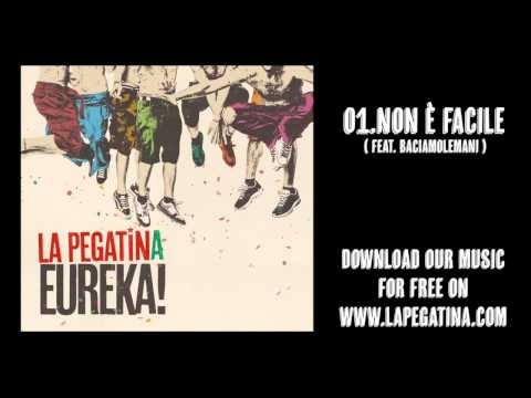 01. Non è facile (feat. Baciamolemani ) - La Pegatina - Eureka! (Kasba Music, 2013)