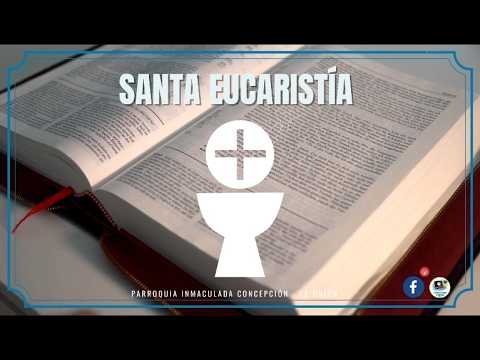 Santa Eucaristía - Viernes 19 de junio del 2026