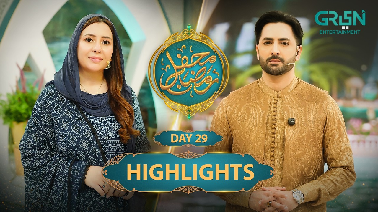Highlights | Mehfil e Ramzan Day 29 | Rabia Anum & Danish Taimoor | Green TV Entertainment