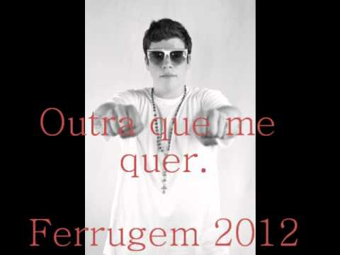 Outra Que Me Quer - Ferrugem