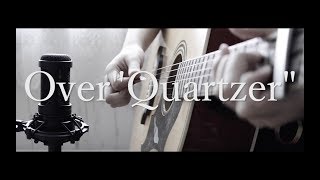 [アコギで]Over"Quartzer"/Shuta Sueyoshi feat ISSA(cover)