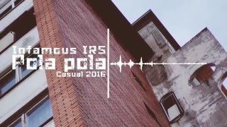 Infamous IRS - Pola pola OFFICIAL AUDIO