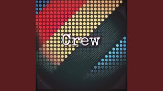 Crew Music Video