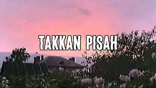 Download lagu Wali Band - Takkan Pisah (lirik lagu) mp3 Download lagu Wali Band - Takkan Pisah (lirik lagu) mp3