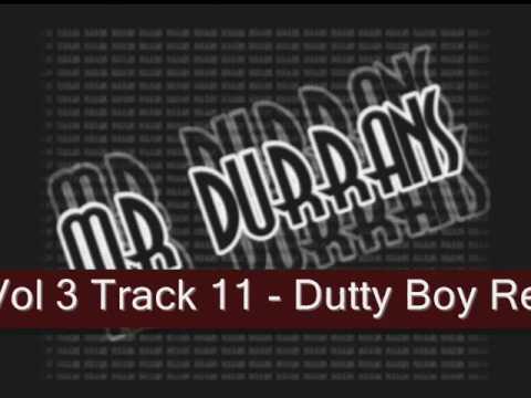 Mr Durrans Vol 3 Track 11 - Dutty Boy Remix (Original By Mr Hatter)