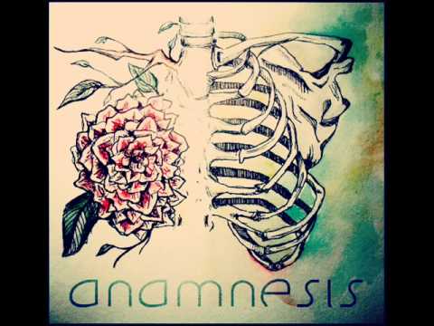 Anamnesis - "Give Up Your Heart" (Original)