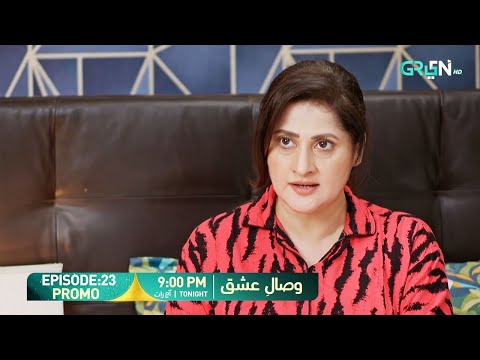 Visaal E Ishq Episode 23 Promo | Tonight at 9:00 PM | Only on Green TV Entertainment